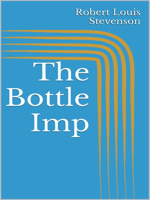 Title details for The Bottle Imp by Robert Louis Stevenson - Available
